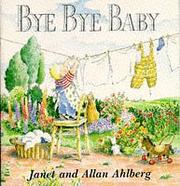Cover of: Bye Bye Baby by Allan Ahlberg