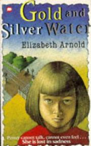 Gold and Silver Water by Elizabeth Arnold