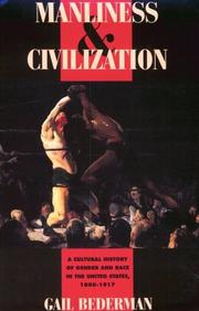 Cover of: Manliness and Civilization by Gail Bederman