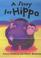 Cover of: A Story for Hippo