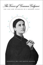 Cover of: The Voices of Gemma Galgani: The Life and Afterlife of a Modern Saint