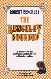 Cover of: The Benchley Roundup: A Selection by Nathaniel Benchley of his Favorites
