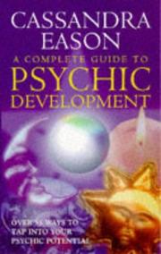 Cover of: Complete Guide to Psychic Development by Cassandra Eason
