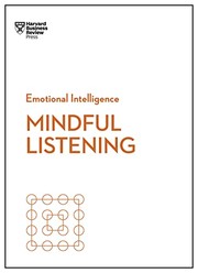 Cover of: Mindful Listening (HBR Emotional Intelligence Series) by Harvard Business Review Staff, Jack Zenger, Rasmus Hougaard, Jacqueline Carter, Peter Bregman