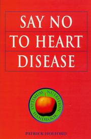 Cover of: Say No to Heart Disease by Patrick Holford