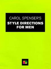 Cover of: Carol Spenser's Style Directions for Men by Carol Spenser, Carol Spenser