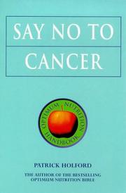 Cover of: Say No to Cancer by Patrick Holford