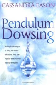 Cover of: Pendulum Dowsing (Piatkus Guides) by Cassandra Eason
