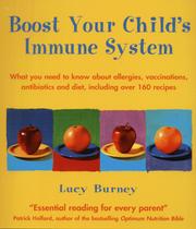 Cover of: Boost Your Child's Immune System by Lucy Burney, Lucy Burney