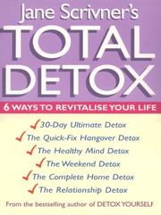 Cover of: Jane Scrivner's Total Detox: 6 Ways to Revitalise Your Life