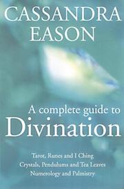 Cover of: A Complete Guide to Divination by Cassandra Eason