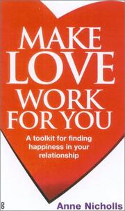 Cover of: Make Love Work for You: A Toolkit for Finding Happiness in Your Relationship