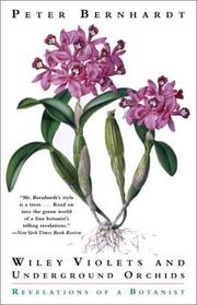 Cover of: Wily Violets and Underground Orchids: Revelations of a Botanist