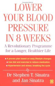 Cover of: Lower Your Blood Pressure in 8 Weeks by Stephen T. Sinatra, Jan Sinatra