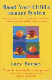 Cover of: Boost Your Child's Immune System by Lucy Burney, Lucy Burney