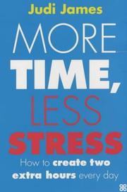 Cover of: More Time, Less Stress by Judi James