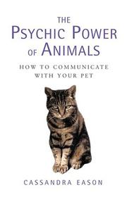 Cover of: The Psychic Power of Animals: How to Communicate With Your Pet