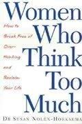 Cover of: Women Who Think Too Much by Susan Nolen-Hoeksema