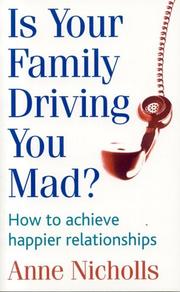 Cover of: Is Your Family Driving You Mad?: How to Achieve Happier Relationships