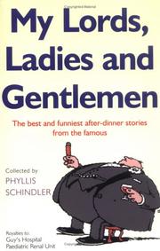 Cover of: My Lords,Ladies and Gentlemen by Phyllis Shindler