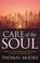 Cover of: Care of the Soul (REI) - How to Add Depth and Meaning to Your Everyday Life