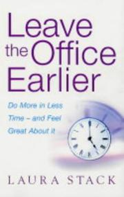 Cover of: Leave the Office Earlier by Laura Stack