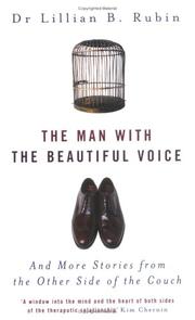 Cover of: The Man with the Beautiful Voice by Lillian B. Rubin