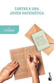 Cover of: Cartas a una joven matemática by Ian Stewart, Javier García Sanz