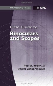 Cover of: Field guide to binoculars and scopes by Paul R. Yoder