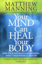 Cover of: Your Mind Can Heal Your Body by Matthew Manning