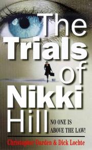Cover of: The Trials of Nikki Hill by Christopher Dardon, Dick Lochte