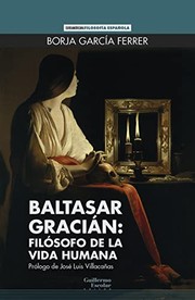 Cover of: Baltasar Gracián: filósofo de la vida humana