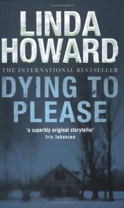 Cover of: Dying to Please by Linda Howard