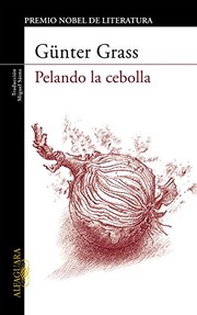 Cover of: Pelando la cebolla by Günter Grass