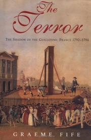 Cover of: The Terror: The Shadow of the Guillotine by Graeme Fife, Graeme Fife