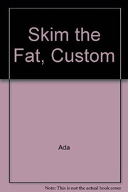 Cover of: Skim the Fat by American Dietetic Association