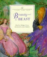 Cover of: Beauty and the Beast (Classic Fairy Tales) by Philippa Pearce