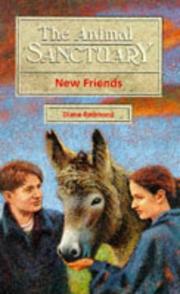 Cover of: New Friends (Animal Sanctuary) by Diane Redmond