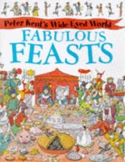 Cover of: Fabulous Feasts (Peter Kent's Wide-eyed World)