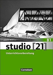 Cover of: studio [21] Grundstufe B1 : Gesamtband. Unterrichtsvorbereitung: Mit Toolbox CD-ROM "Der Arbeitsplatzgenerator"