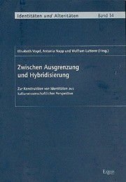 Cover of: Zwischen Ausgrenzung und Hybridisierung by herausgegeben von Elisabeth Vogel, Antonia Napp und Wolfram Lutterer.