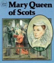 Cover of: Mary, Queen of Scots (Great Lives) by Dorothy Turner, Martin Salisbury