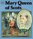 Cover of: Mary, Queen of Scots (Great Lives)