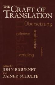 Cover of: The Craft of translation by edited by John Biguenet and Rainer Schulte.