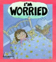 Cover of: I'm Worried (Your Feelings)