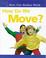 Cover of: How Do We Move? (How Our Bodies Work?)