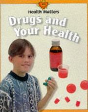 Cover of: Drugs and Your Health (Health Matters)