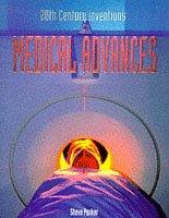 Cover of: Medical Advances (Twentieth Century Inventions)