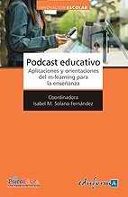 Cover of: Podcast educativo. Aplicaciones y orientaciones del m-learning para la enseñanza.