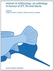 Cover of: Women in ichthyology: an anthology in honour of ET, Ro, and Genie